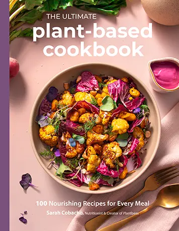 The Ultimate Plant-Based Cookbook